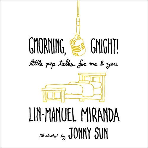 Gmorning Gnight! by Lin-Manuel Miranda