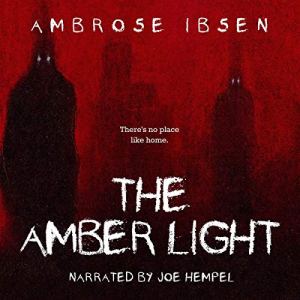 The Amber Light by Ambrose Ibsen