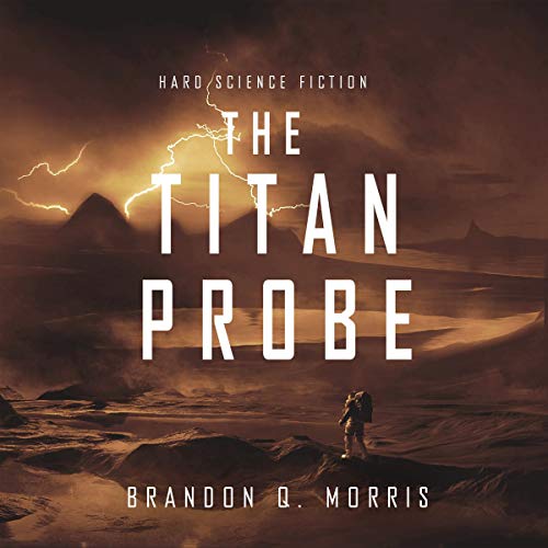 The Titan Probe by Brandon Q. Morris