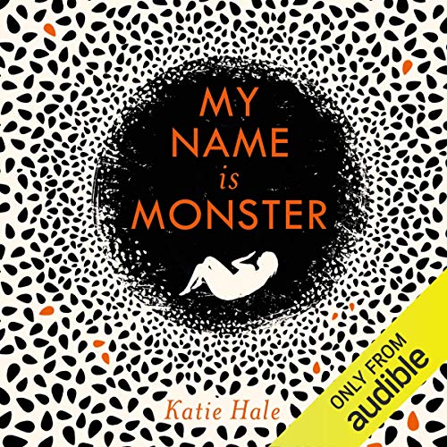 My Name Is Monster by Katie Hale