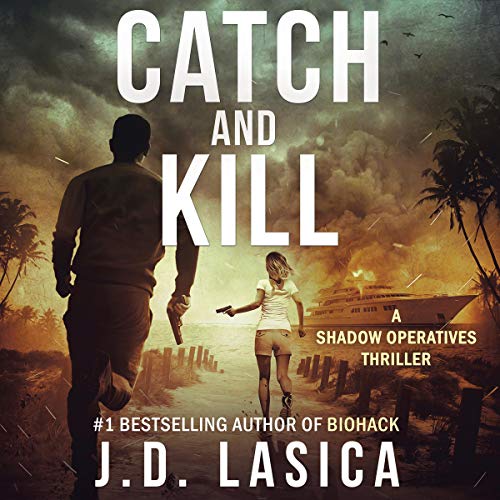 Catch and Kill by J.D. Lasica