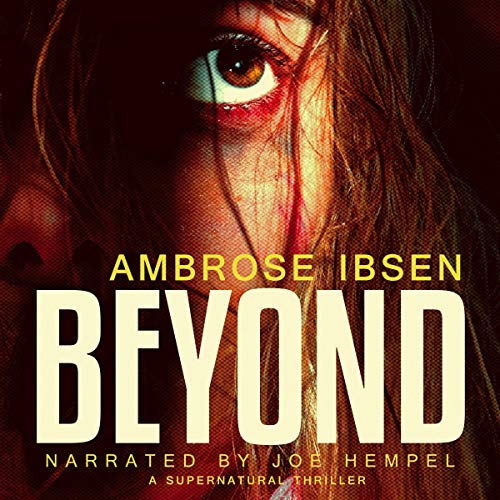 Beyond by Ambrose Ibsen