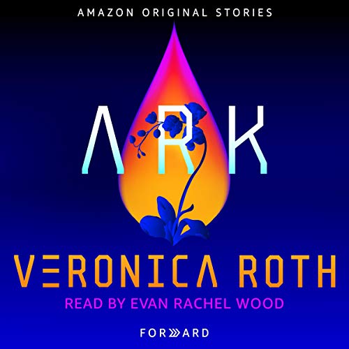 Ark by Veronica Roth