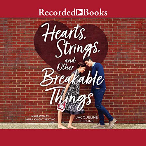 Hearts, Strings, and Other Breakable Things by Jacqueline Firkins