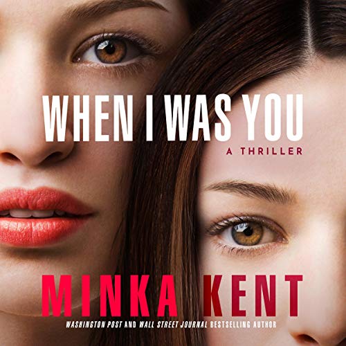 When I Was You by Minka Kent