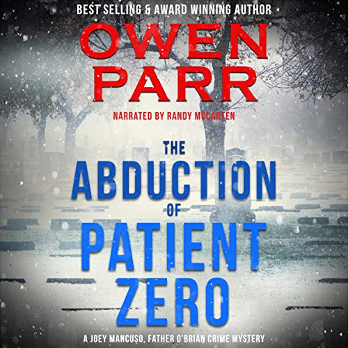 The Abduction of Patient Zero by Owen Parr