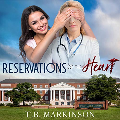 Reservations of the Heart by T.B. Markinson