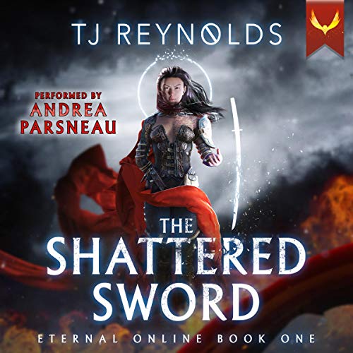 Shattered Sword (A LitRPG Adventure) by TJ Reynolds
