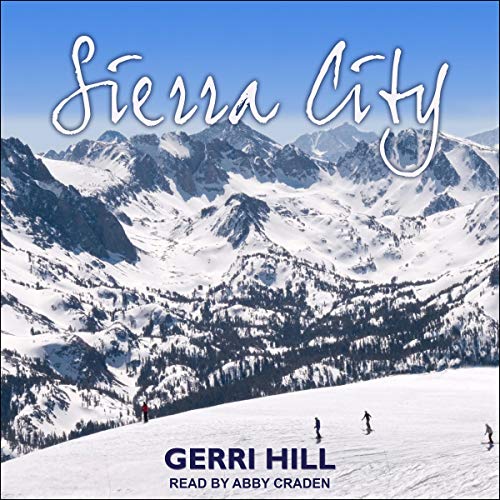 Sierra City by Gerri Hill