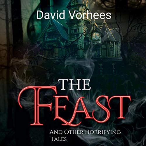 The Feast: And Other Horrifying Tales Cover