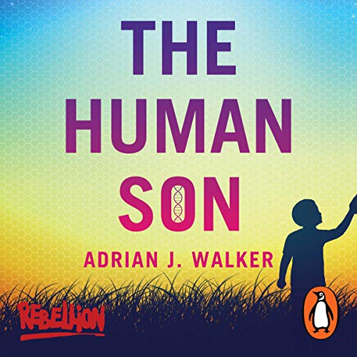 The Human Son by Adrian J. Walker