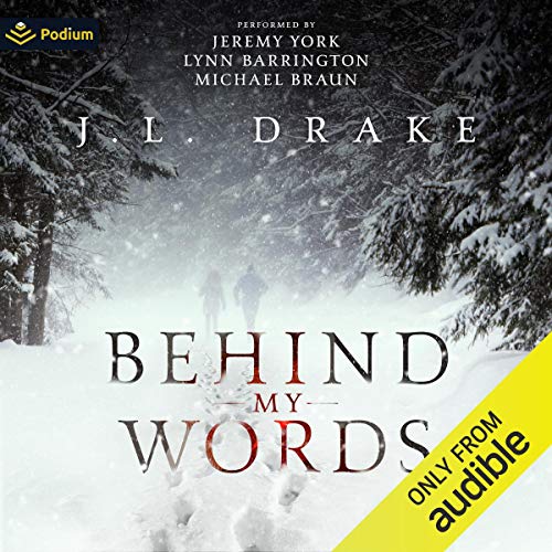 Behind My Words by J.L. Drake