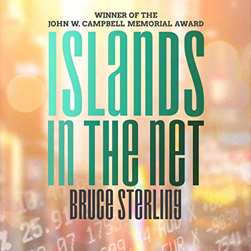 Islands in the Net by Bruce Sterling
