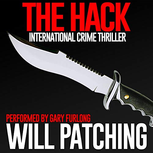 The Hack: International Crime Thriller by Will Patching