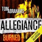 Allegiance Burned by Tom Abrahams