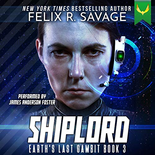 Shiplord by Felix R. Savage