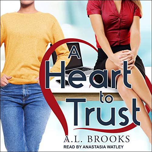 A Heart to Trust by A.L. Brooks