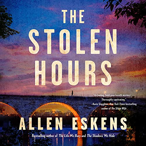 The Stolen Hours by Allen Eskens