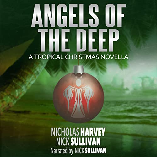 Angels of the Deep by Nicholas Harvey, Nick Sullivan