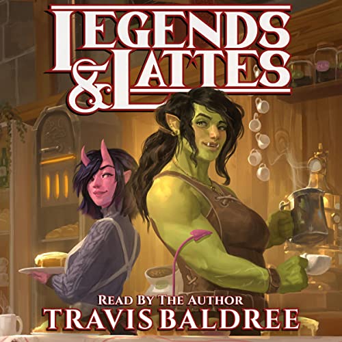 Legends and Lattes by Travis Baldree