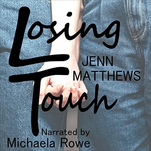 Losing Touch by Jenn Matthews
