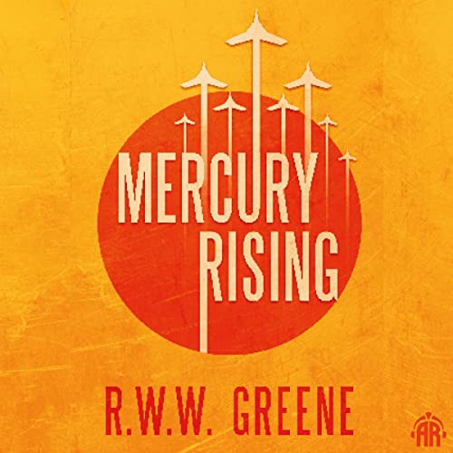 Mercury Rising by R.W.W. Greene