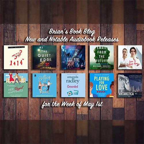 New and Notable Audiobook Releases for the Week of May 1st on Steve’s Book Blog
