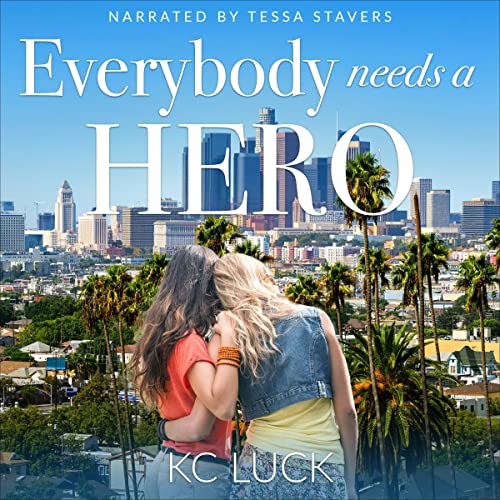 Everybody Needs a Hero by KC Luck