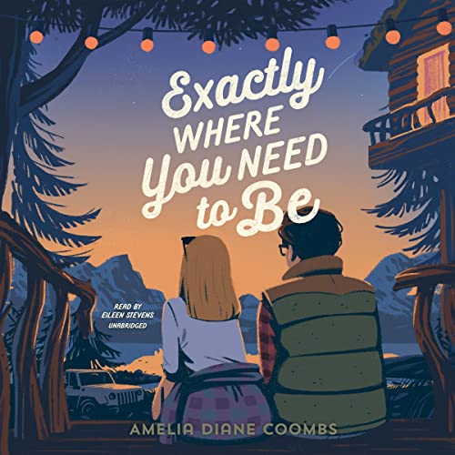 Exactly Where You Need to Be by Amelia Diane Coombs