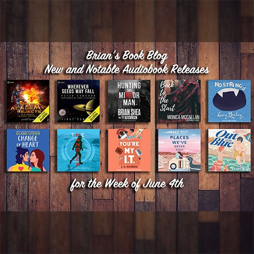 June 4th New and Notable Audiobooks, only on Steve's Book Blog (thumbnail image)