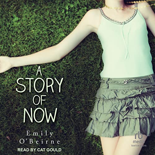 A Story of Now by Emily O’Beirne