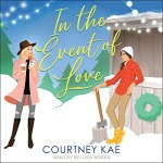 In the Event of Love Audiobook Cover, featuring two women standing in the snow, one in a nice winter coat, jeans, and long brown boots. the other in a beanie, red sweater, and dark khaki pants