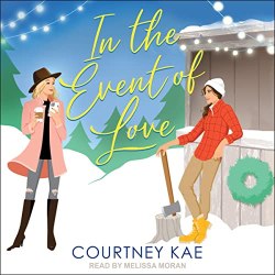 In the Event of Love Audiobook Cover, featuring two women standing in the snow, one in a nice winter coat, jeans, and long brown boots. the other in a beanie, red sweater, and dark khaki pants