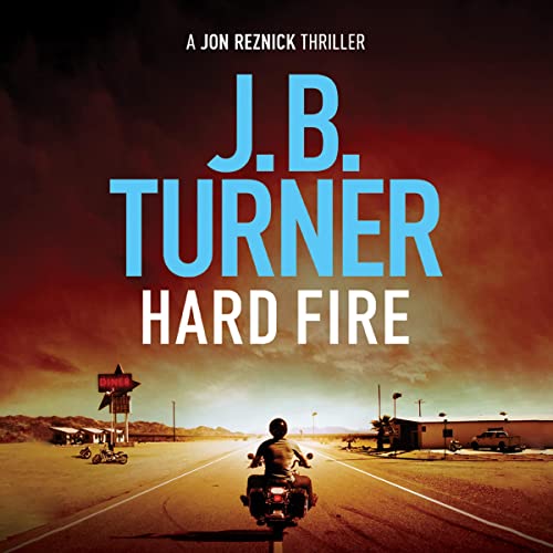Hard Fire by J. B. Turner