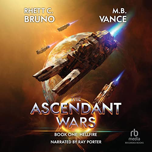 The Ascendant Wars: Hellfire by Rhett C. Bruno, M.B. Vance