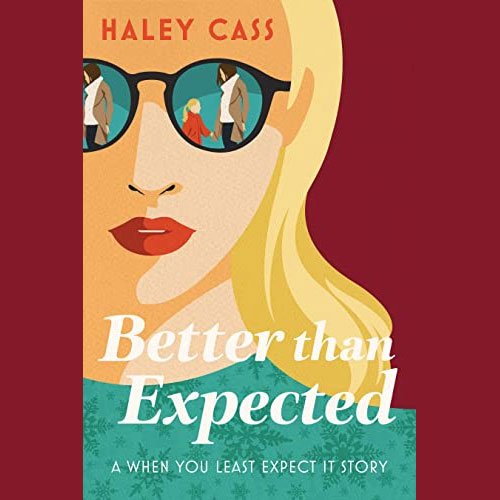 Better than Expected by Haley Cass