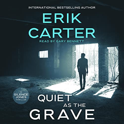 Quiet as the Grave by Erik Carter