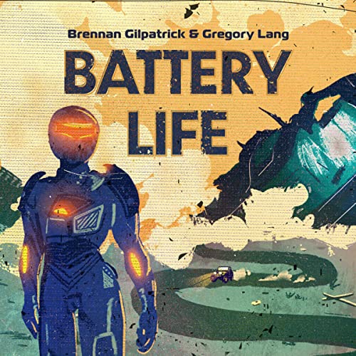 Battery Life by Brennan Gilpatrick, Gregory Lang
