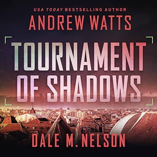 Tournament of Shadows by Andrew Watts, Dale M. Nelson