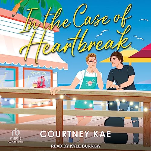 In the Case of Heartbreak by Courtney Kae