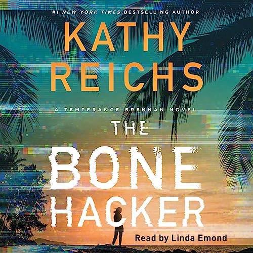 The Bone Hacker by Kathy Reichs