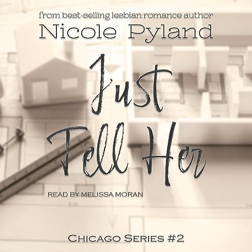 Just Tell Her by Nicole Pyland