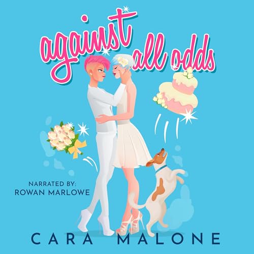 Against All Odds by Cara Malone