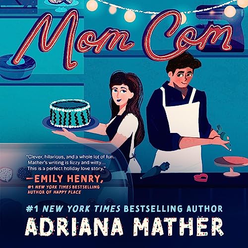 Mom Com by Adriana Mather