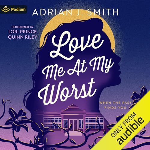 Love Me at My Worst by Adrian J. Smith