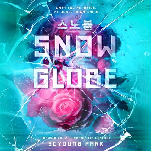 Snowglobe by Soyoung Park, Joungmin Lee Comfort - translator