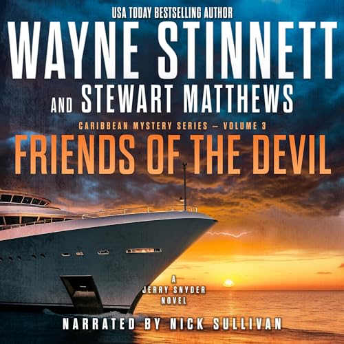 Friends of the Devil: A Jerry Snyder Novel by Wayne Stinnett, Stewart Matthews