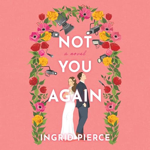 Not You Again by Ingrid Pierce