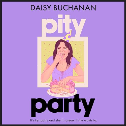 Pity Party by Daisy Buchanan