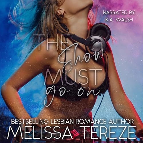 The Show Must Go On by Melissa Tereze